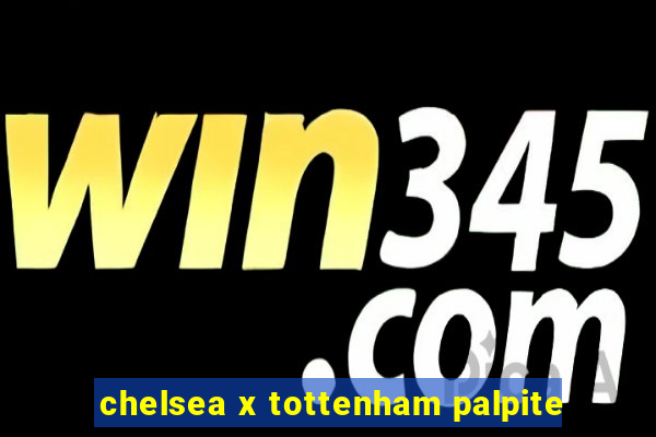 chelsea x tottenham palpite